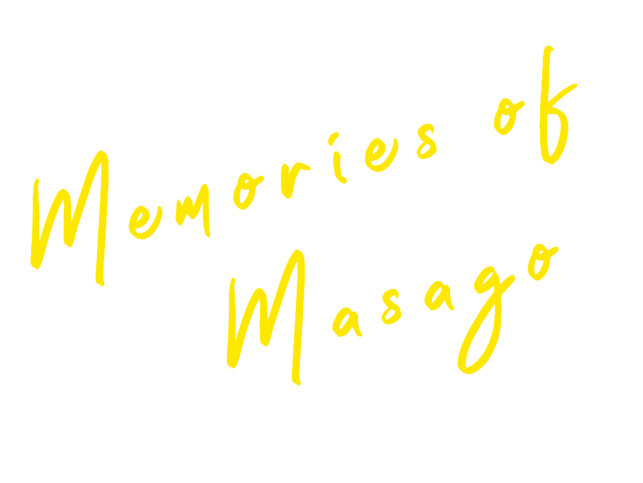 Memories of Masago