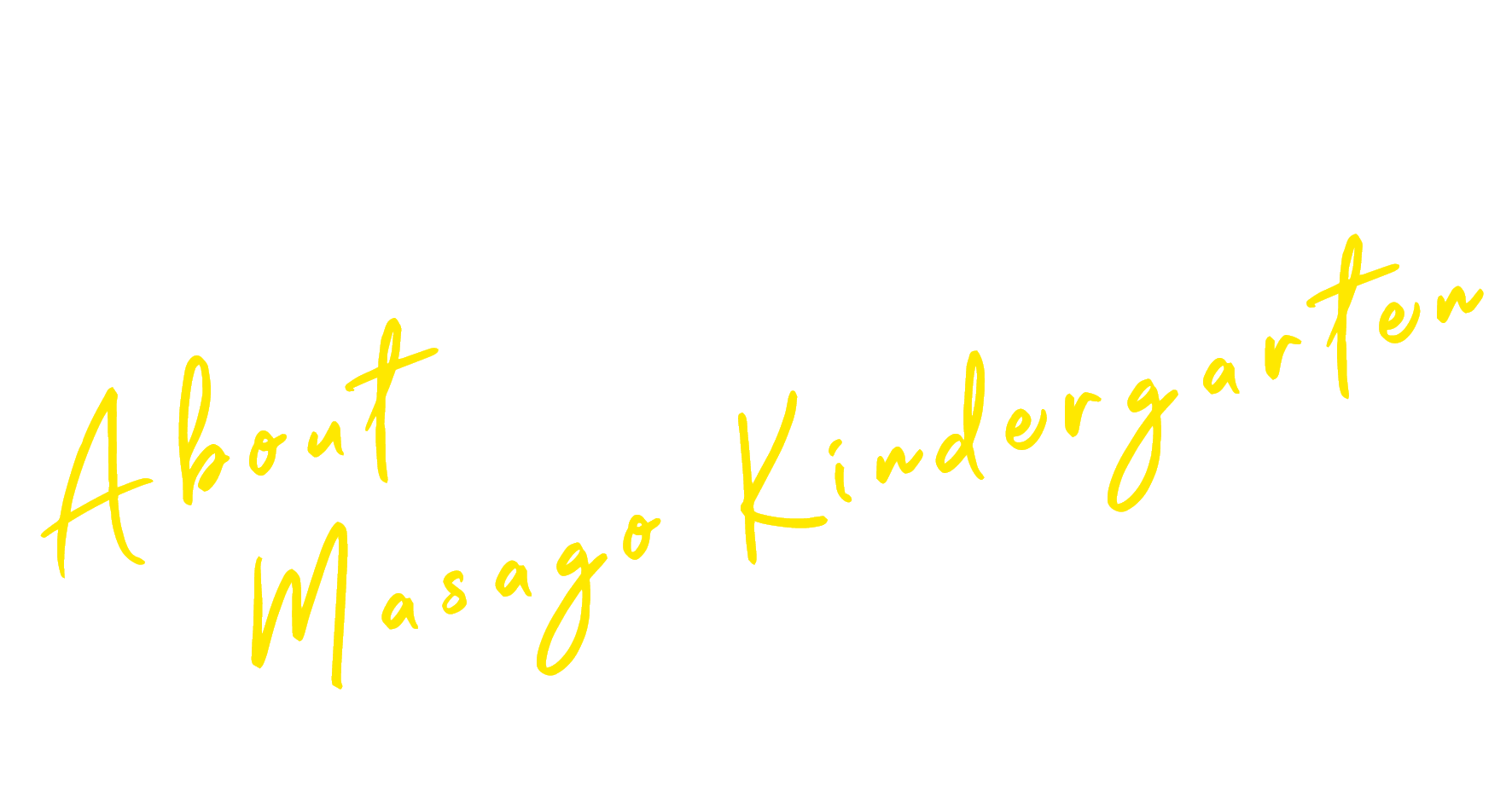 About Masago Kindergarten